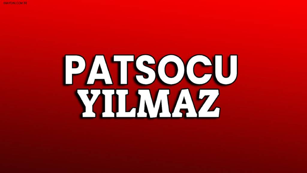 Patsocu Yılmaz Fotoğrafları